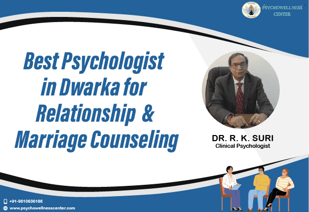 Best Psychologist in Dwarka for Relationship & Marriage Counseling